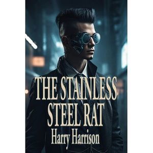 The Stainless Steel Rat -- Harry Harrison